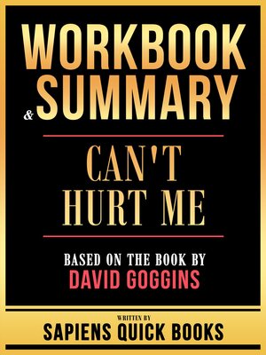 cover image of Workbook & Summary--Can't Hurt Me--Based On the Book by David Goggins
